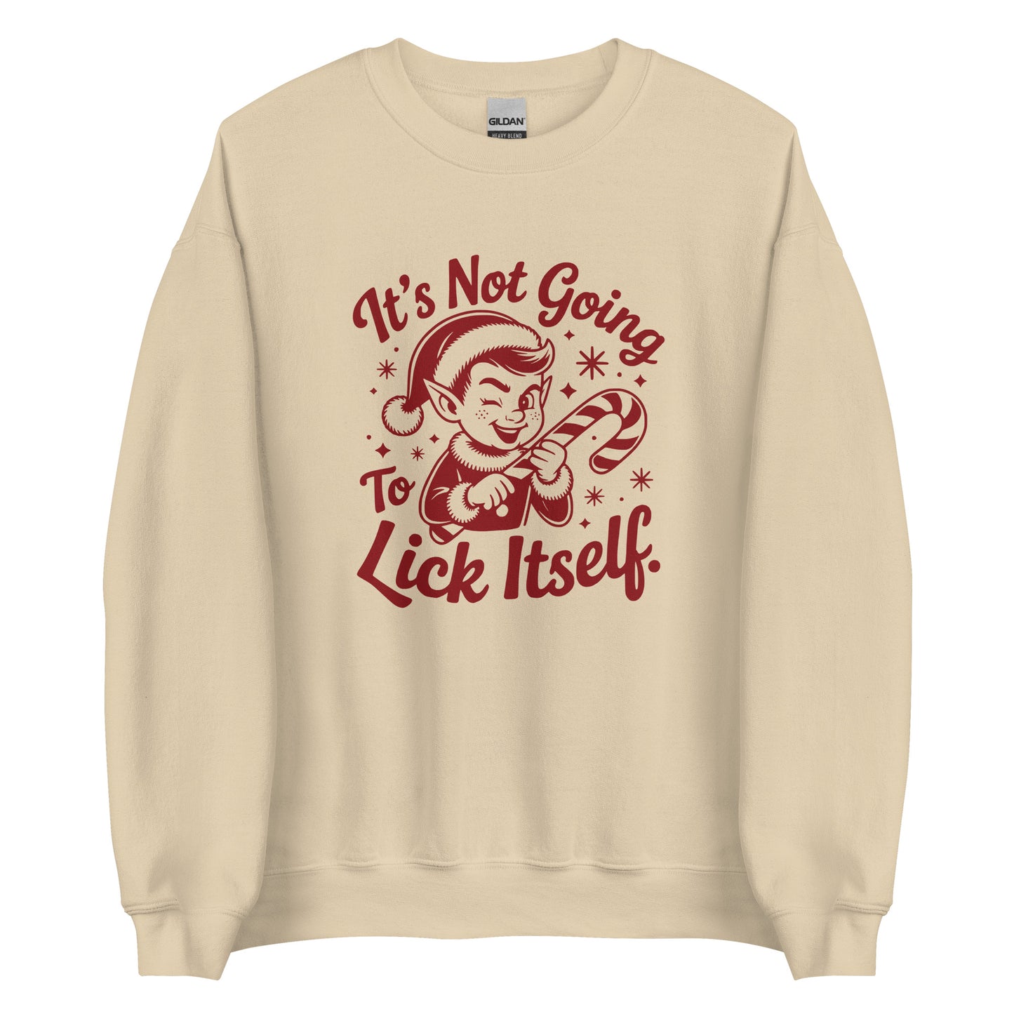 It’s Not Going To Lick Itself – Unisex Sweater
