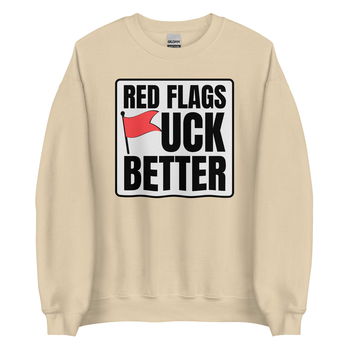 Red Flags F*ck Better – Unisex Sweater – Vorderansicht