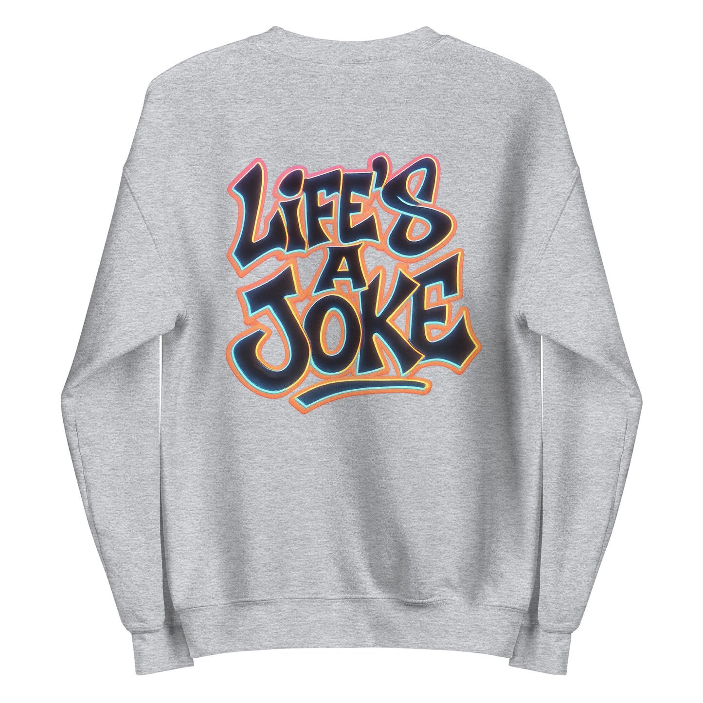 Life's a Joke – Unisex Sweater Backprint