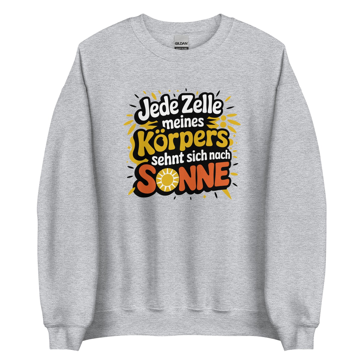 Jede Zelle meines Körpers sehnt sich nach Sonne - Unisex-Pullover