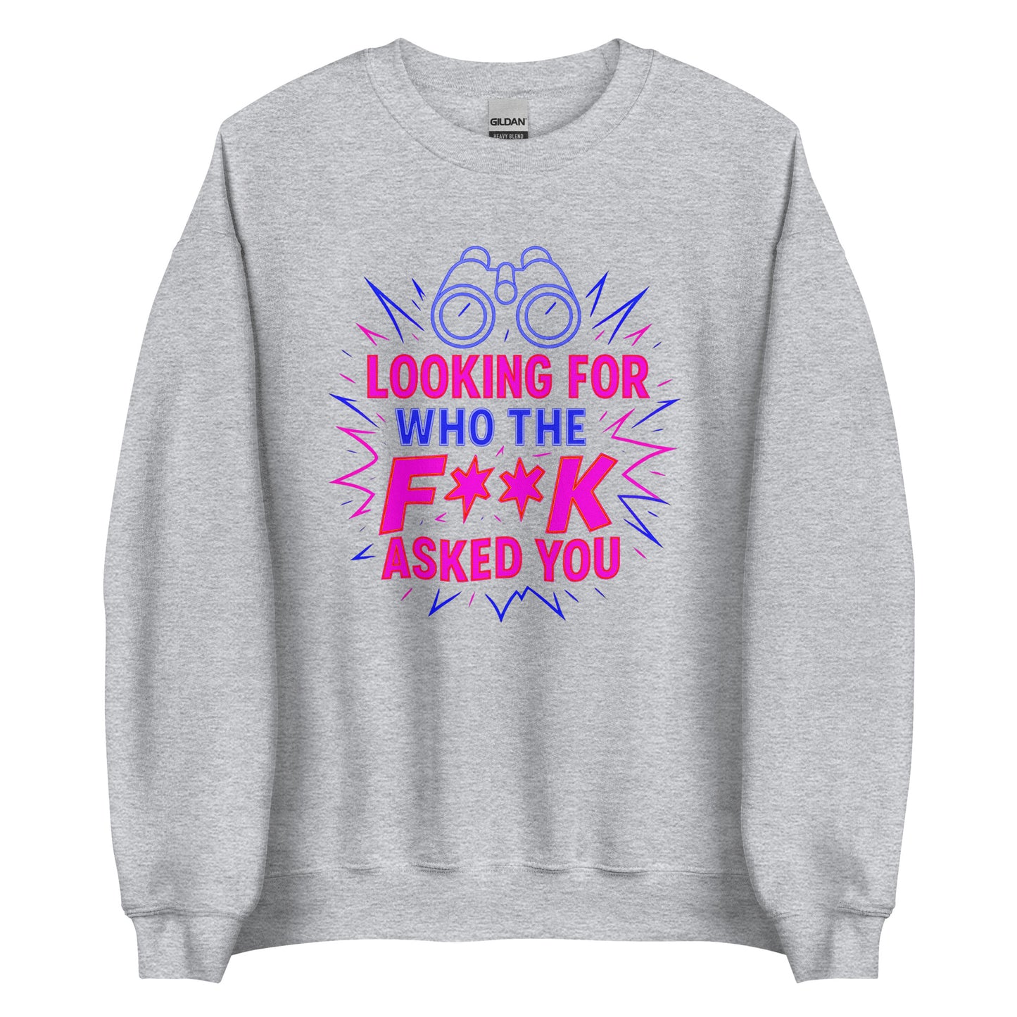Who the F**k Asked You - Unisex Sweater