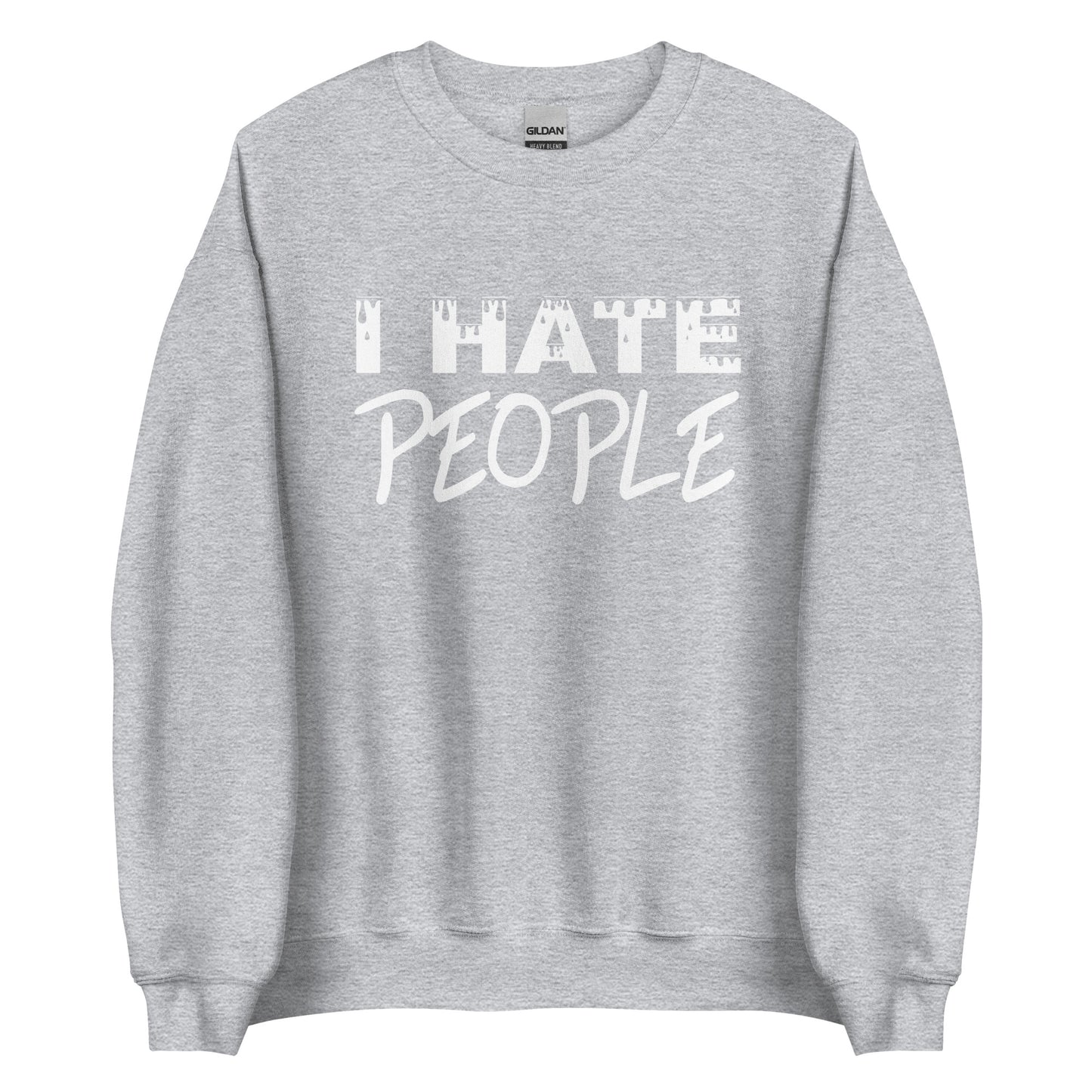 I Hate People – Unisex Sweater
