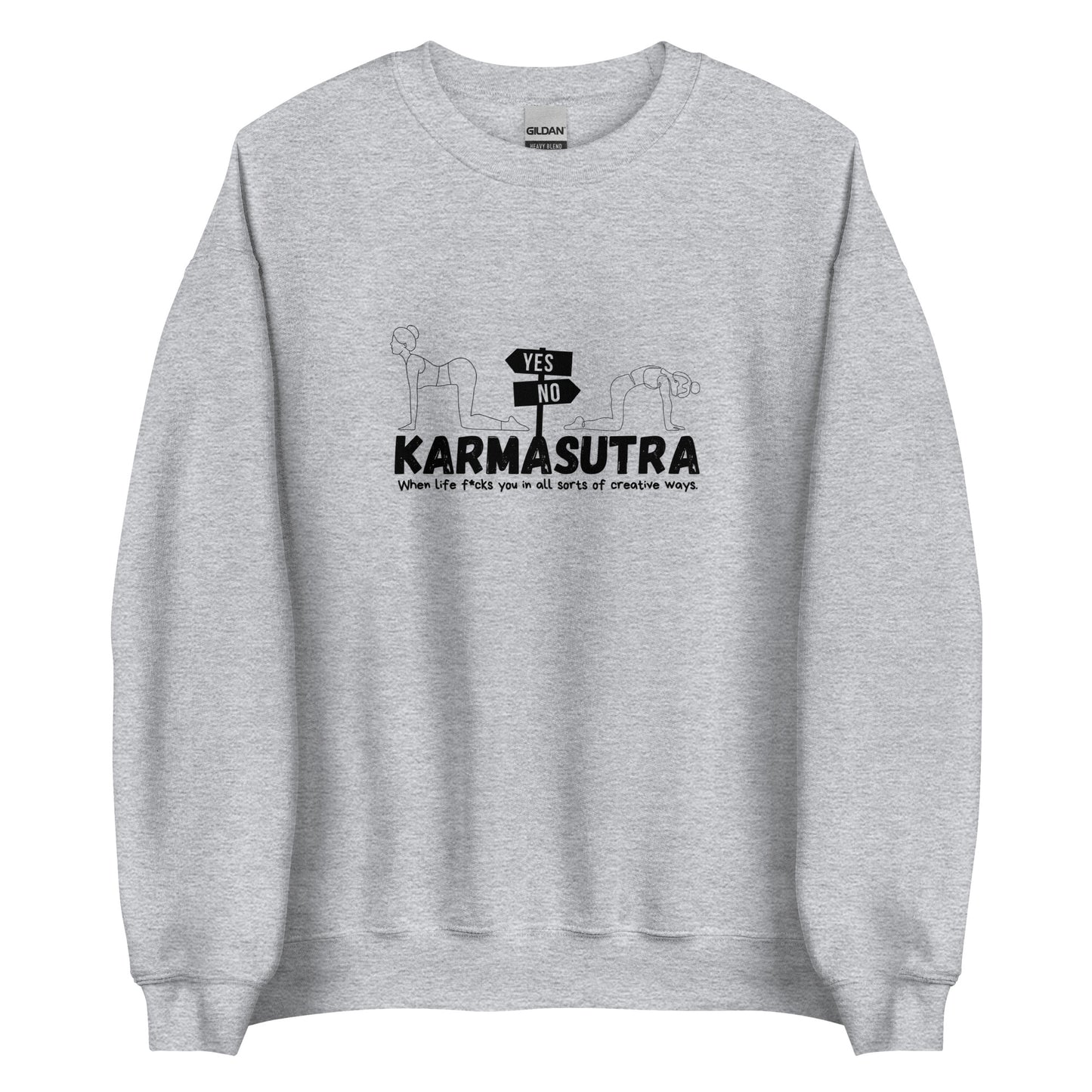 Karmasutra Yes Position – When Life F*cks You In All Sorts Of Creative Ways – Unisex Sweater