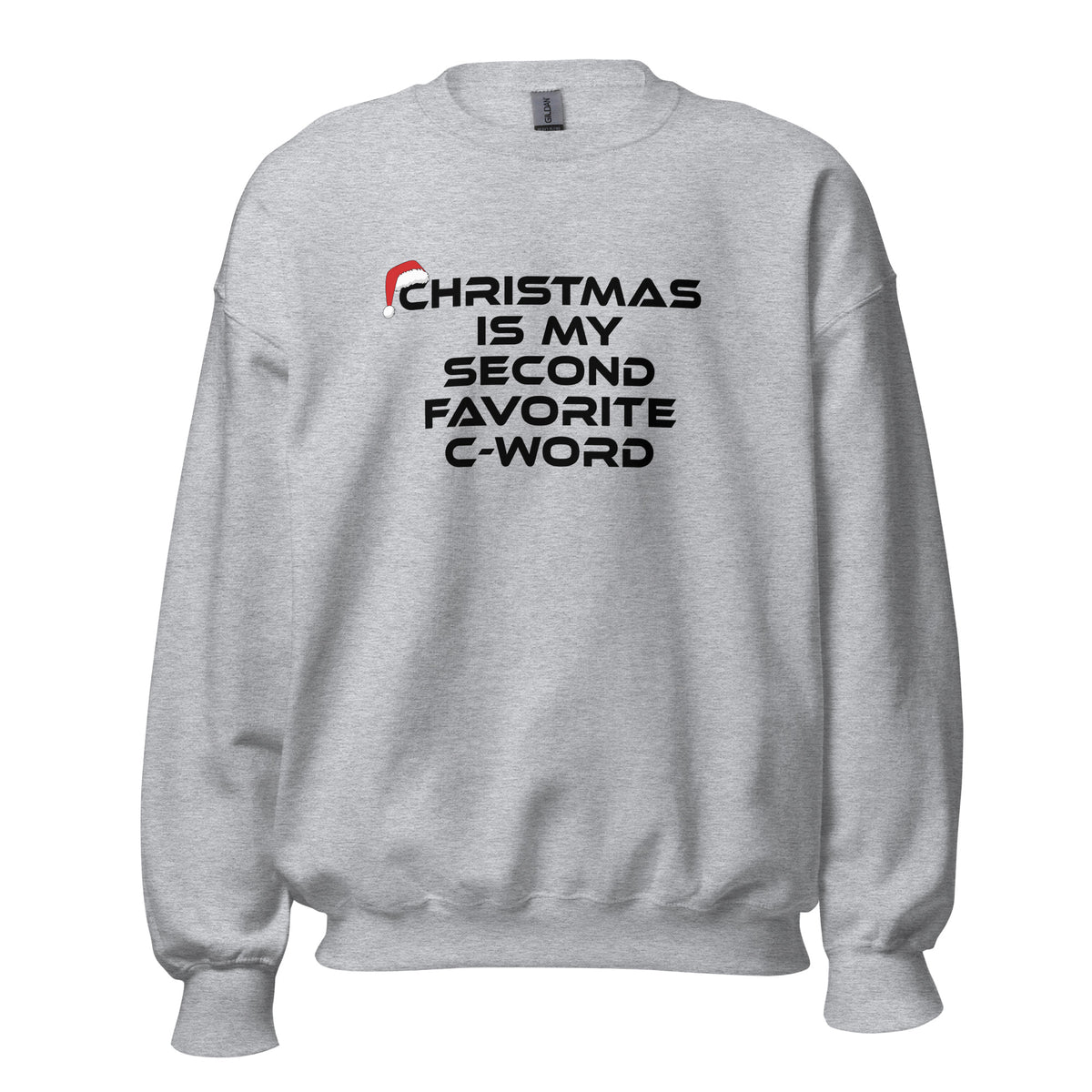 Christmas Is My Second Favorite C-Word – Unisex Sweater – sportgrau, Vorderansicht