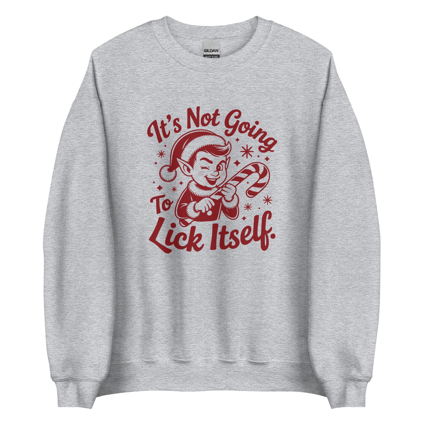 It’s Not Going To Lick Itself – Unisex Sweater