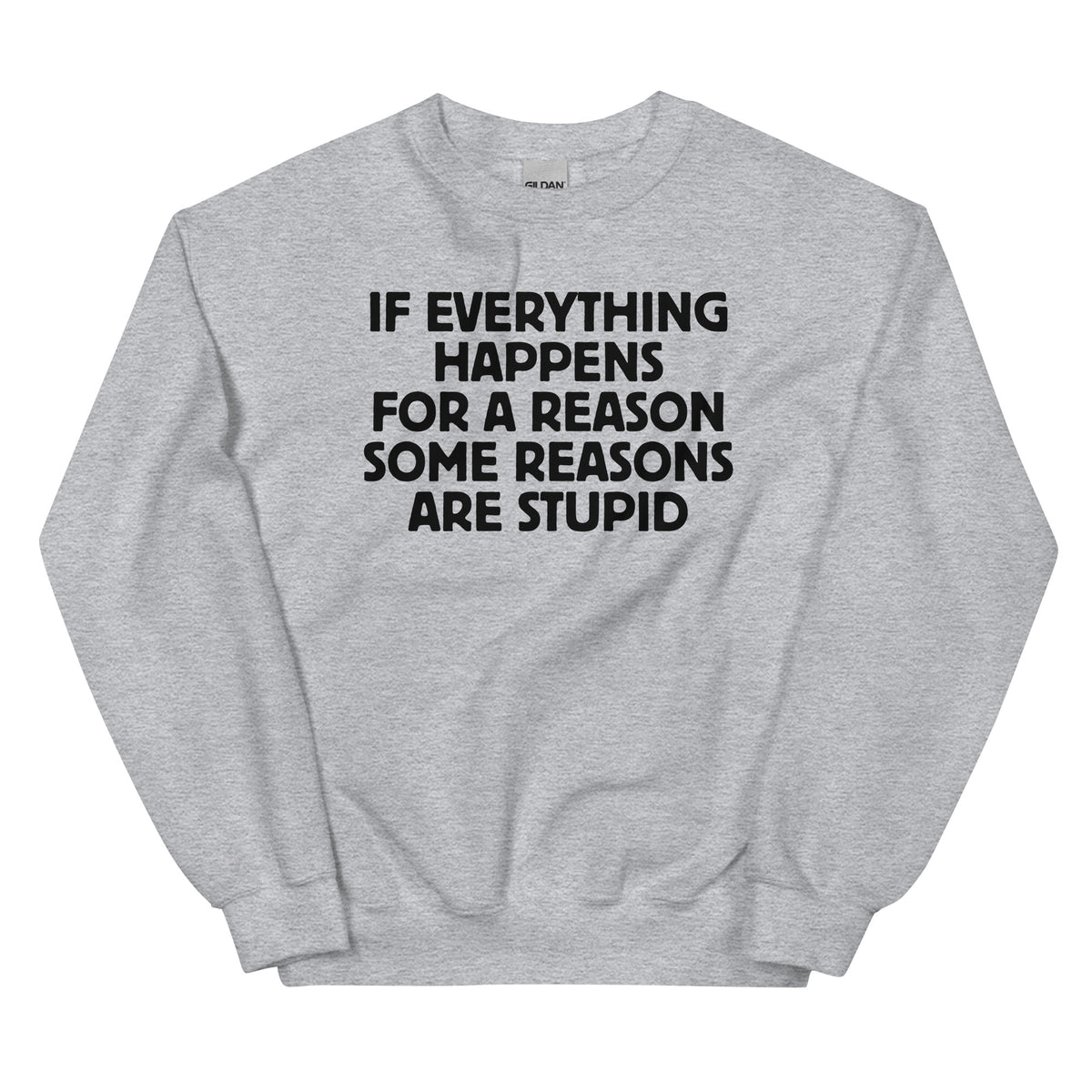 If Everything Happens for a Reason – Unisex Sweater – sportgrau, Vorderansicht