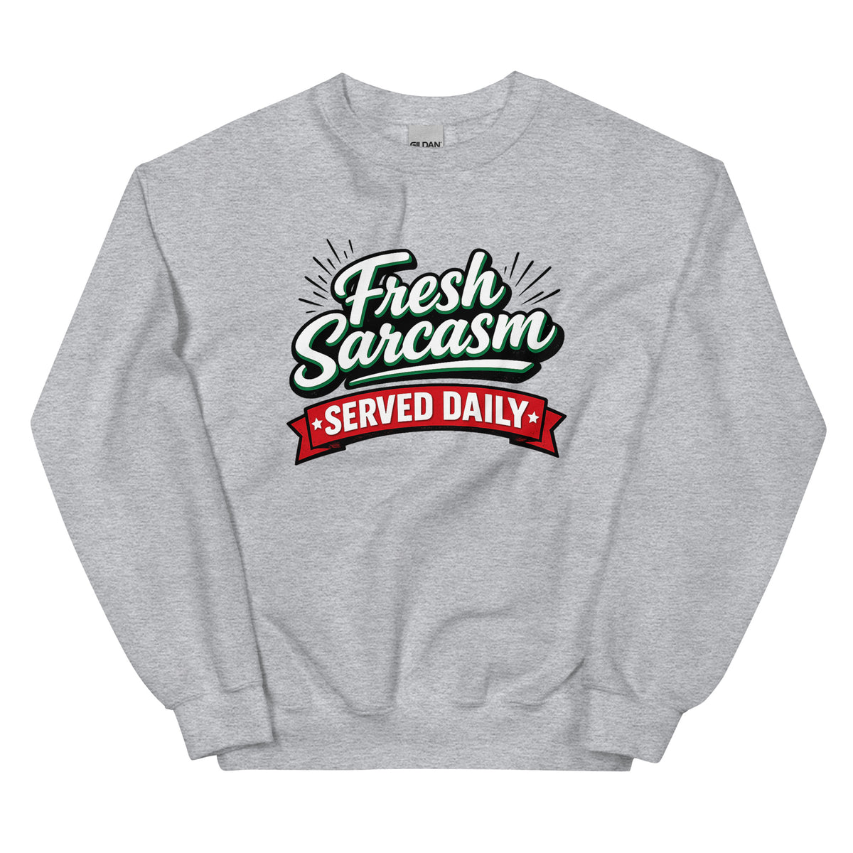 Fresh Sarcasm Served Daily Unisex Statement Sweater – sportgrau, Vorderansicht