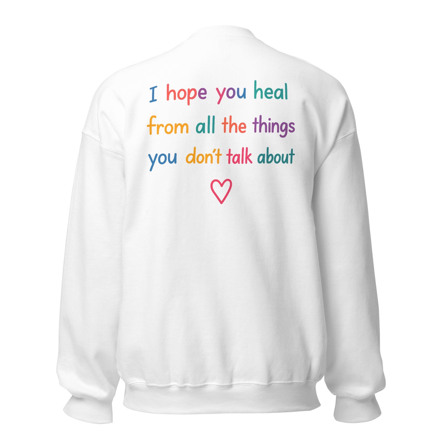 I Hope You Heal – Unisex Sweater Backprint