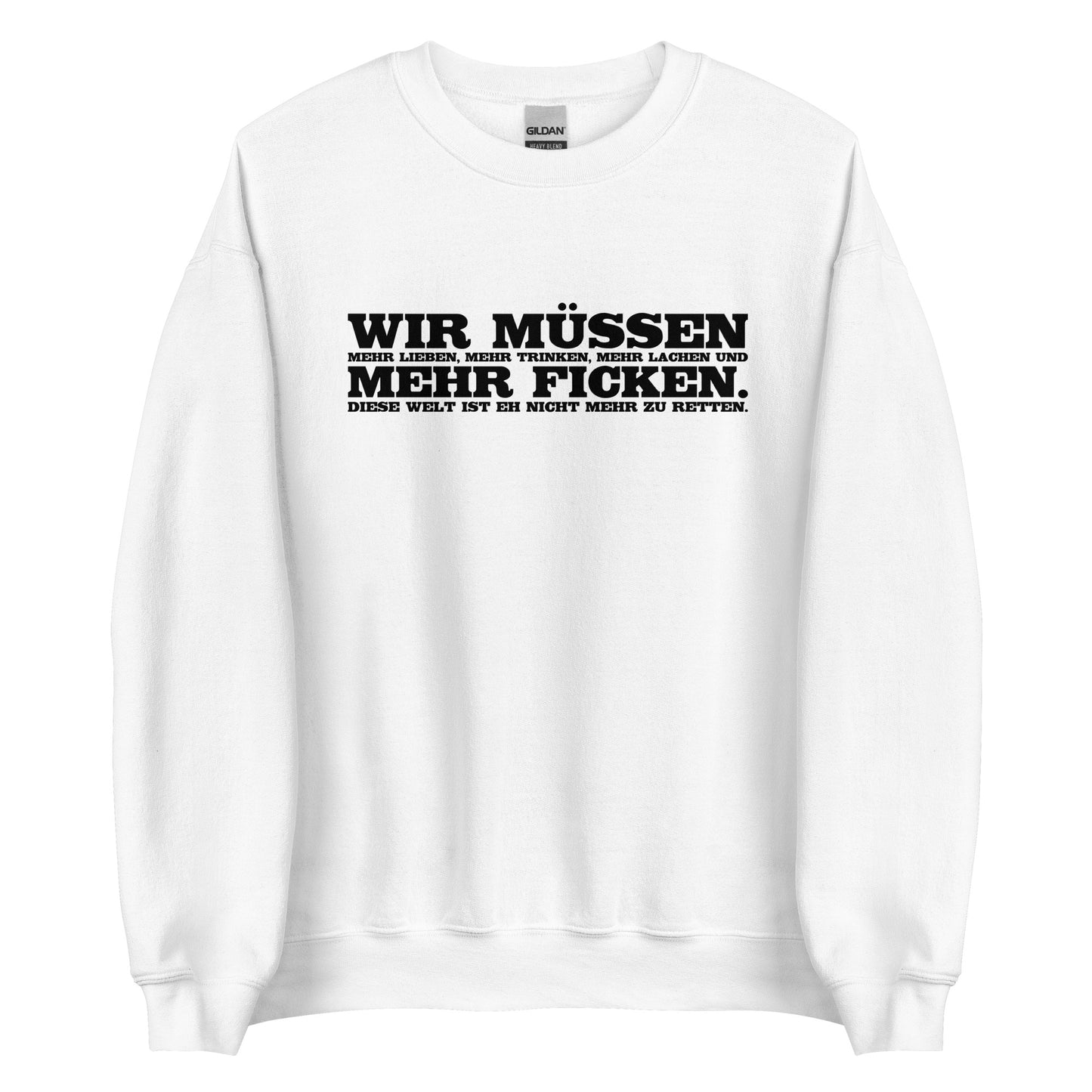 Wir müssen - Unisex-Pullover