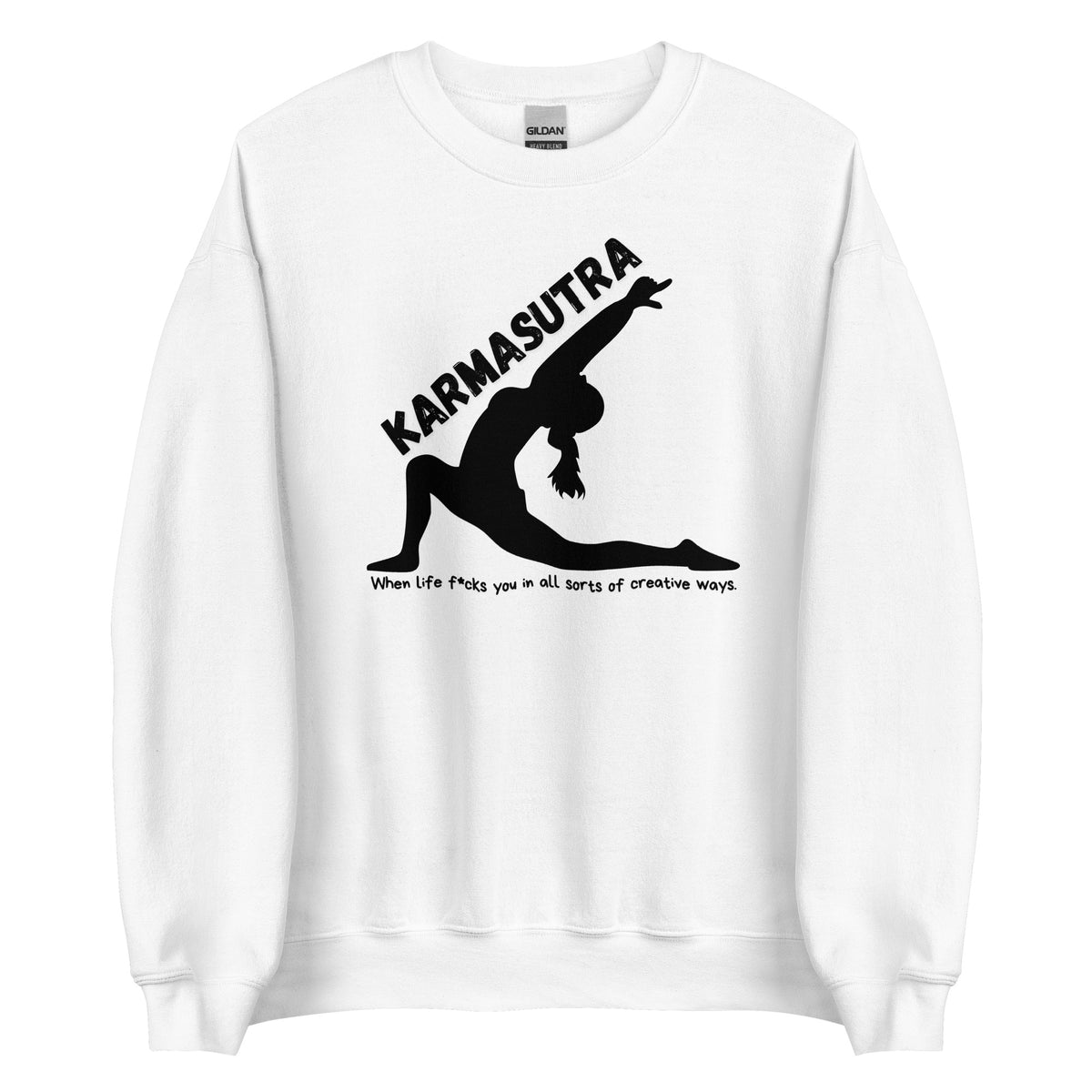 Karmasutra – When Life F*cks You In All Sorts Of Creative Ways – Unisex Sweater – weiß, Vorderansicht