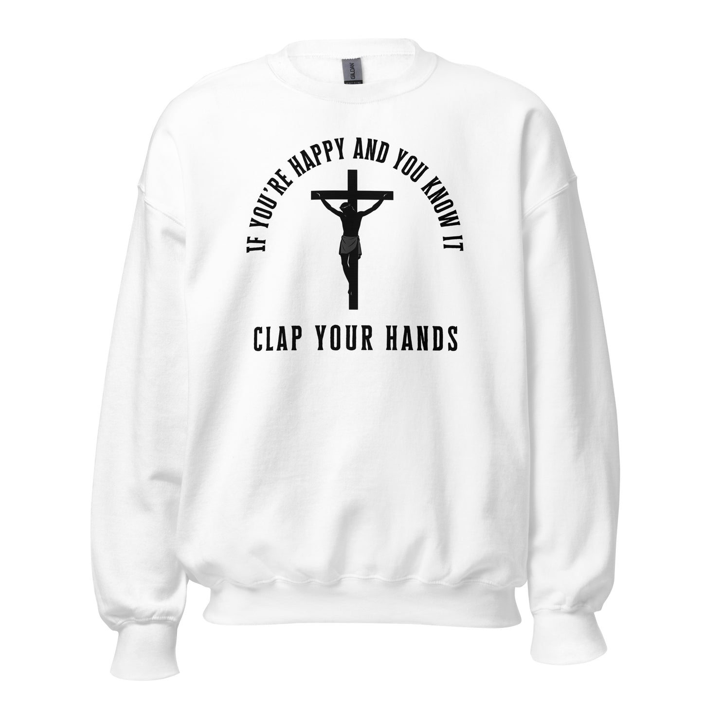 If You’re Happy And You Know It – Unisex Sweater