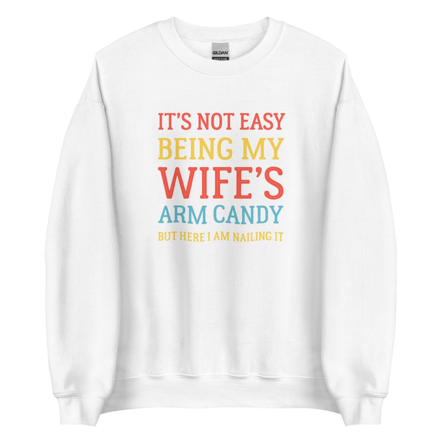 Wife’s Arm Candy – Unisex Sweater