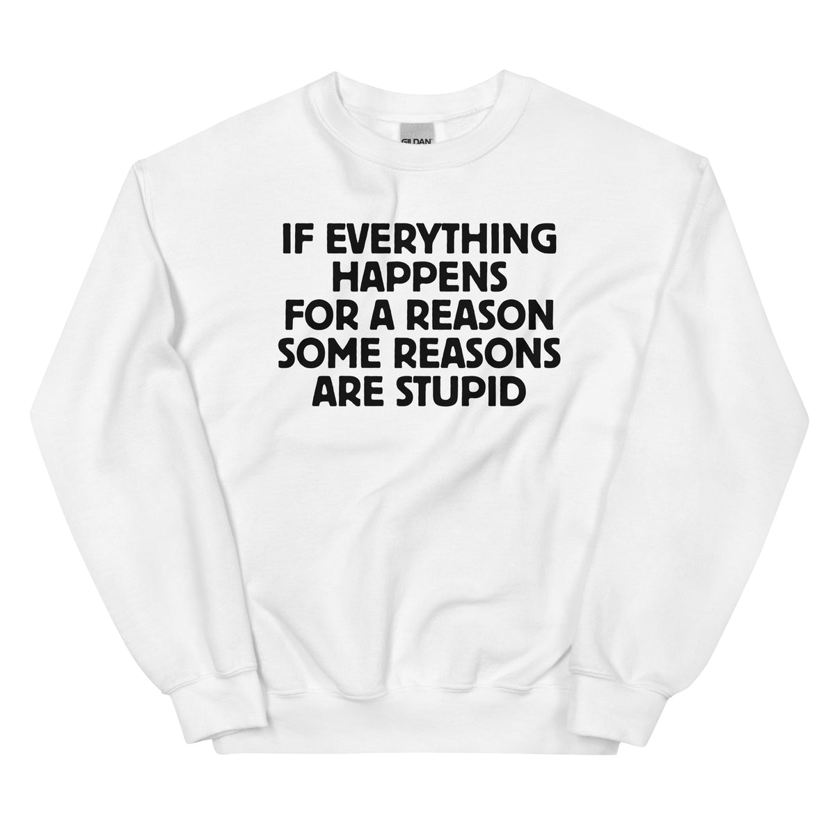 If Everything Happens for a Reason – Unisex Sweater – weiß, Vorderansicht