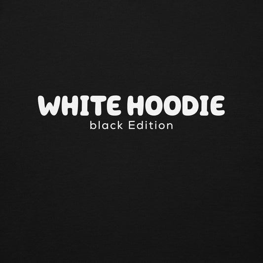 White Hoodie – Black Edition (Unisex Hoodie)