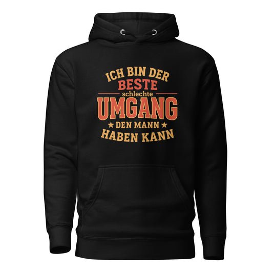 Der beste schlechte Umgang – Für Frauen mit Warnschild - Unisex Hoodie