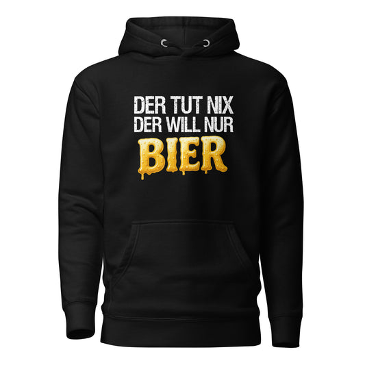 Der tut nix - der will nur Bier - Hoodie