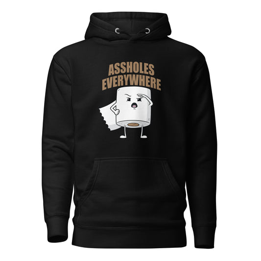 Assholes Everywhere - Unisex Hoodie