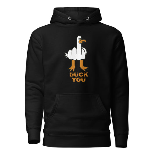 DUCK YOU - Unisex Hoodie