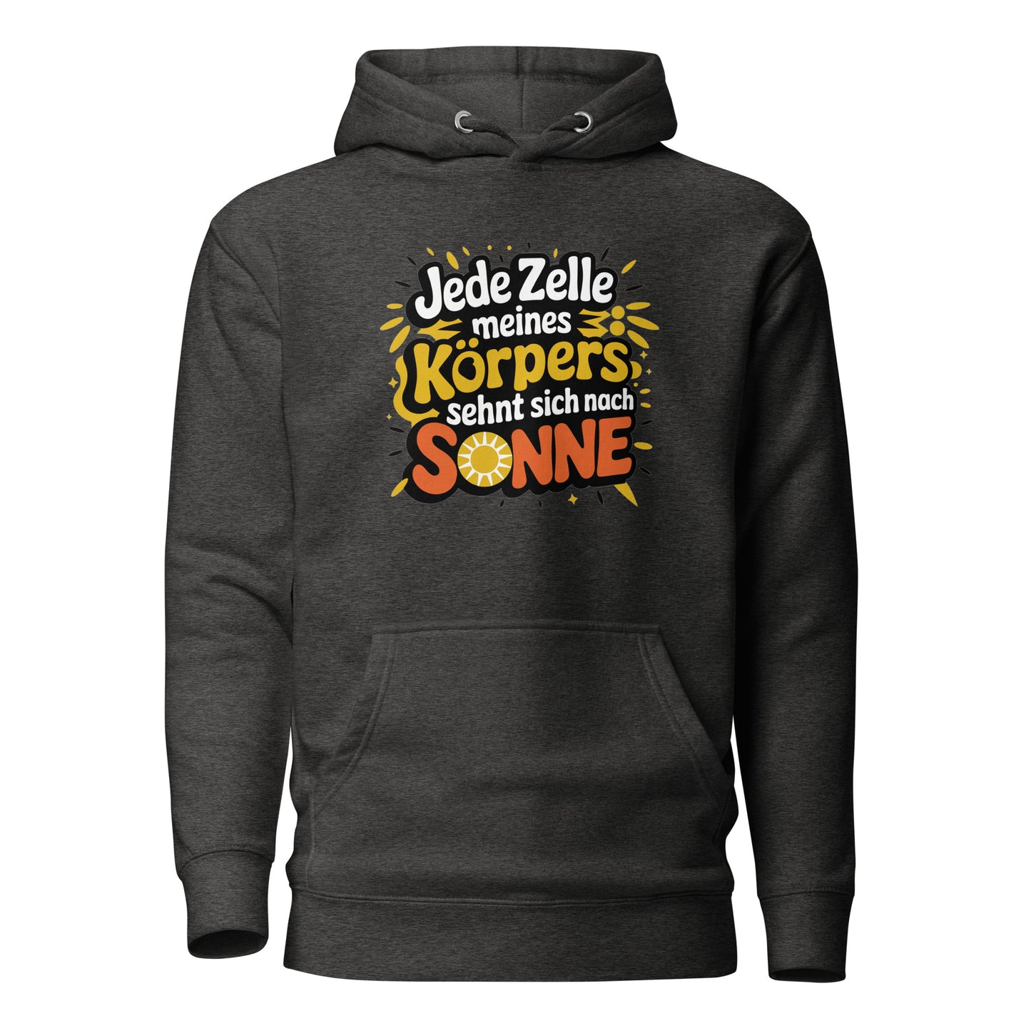 Jede Zelle meines Körpers sehnt sich nach Sonne - Unisex Hoodie