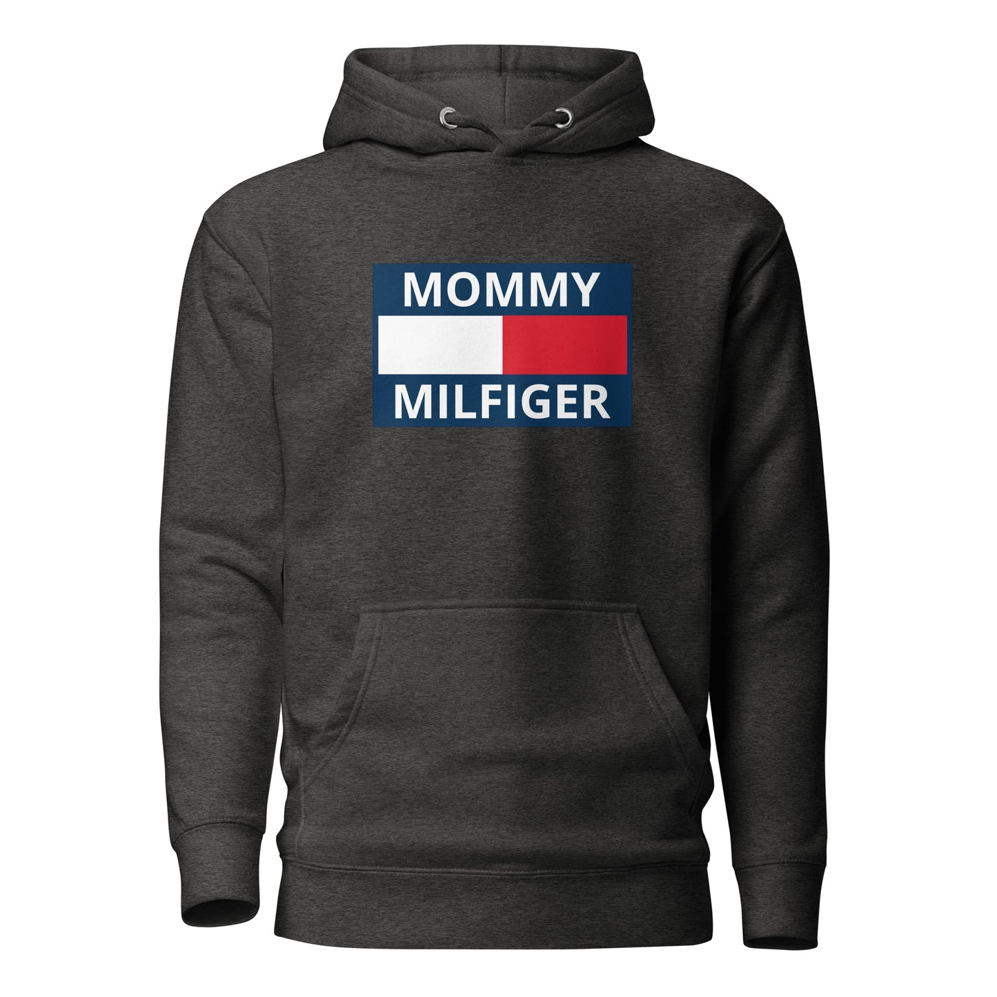 Mommy Milfiger – Unisex Hoodie