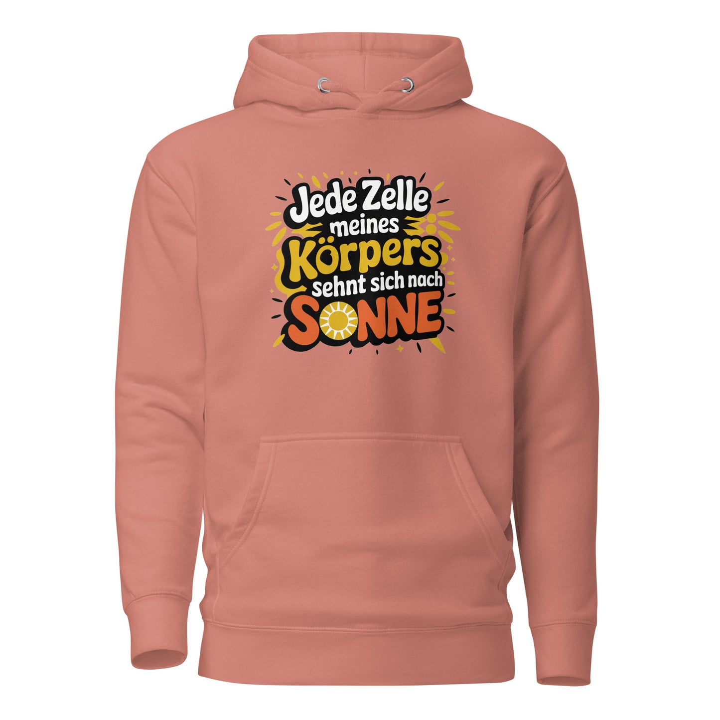Jede Zelle meines Körpers sehnt sich nach Sonne - Unisex Hoodie