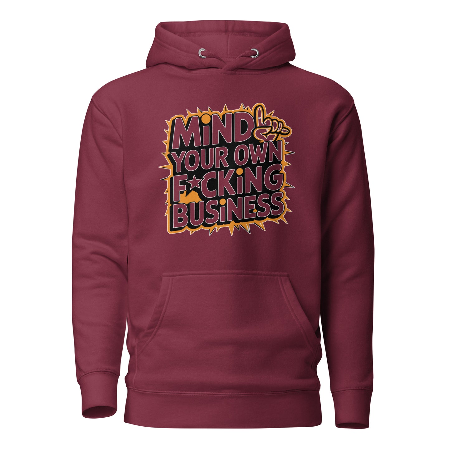 Mind Your Own F*cking Business Hoodie