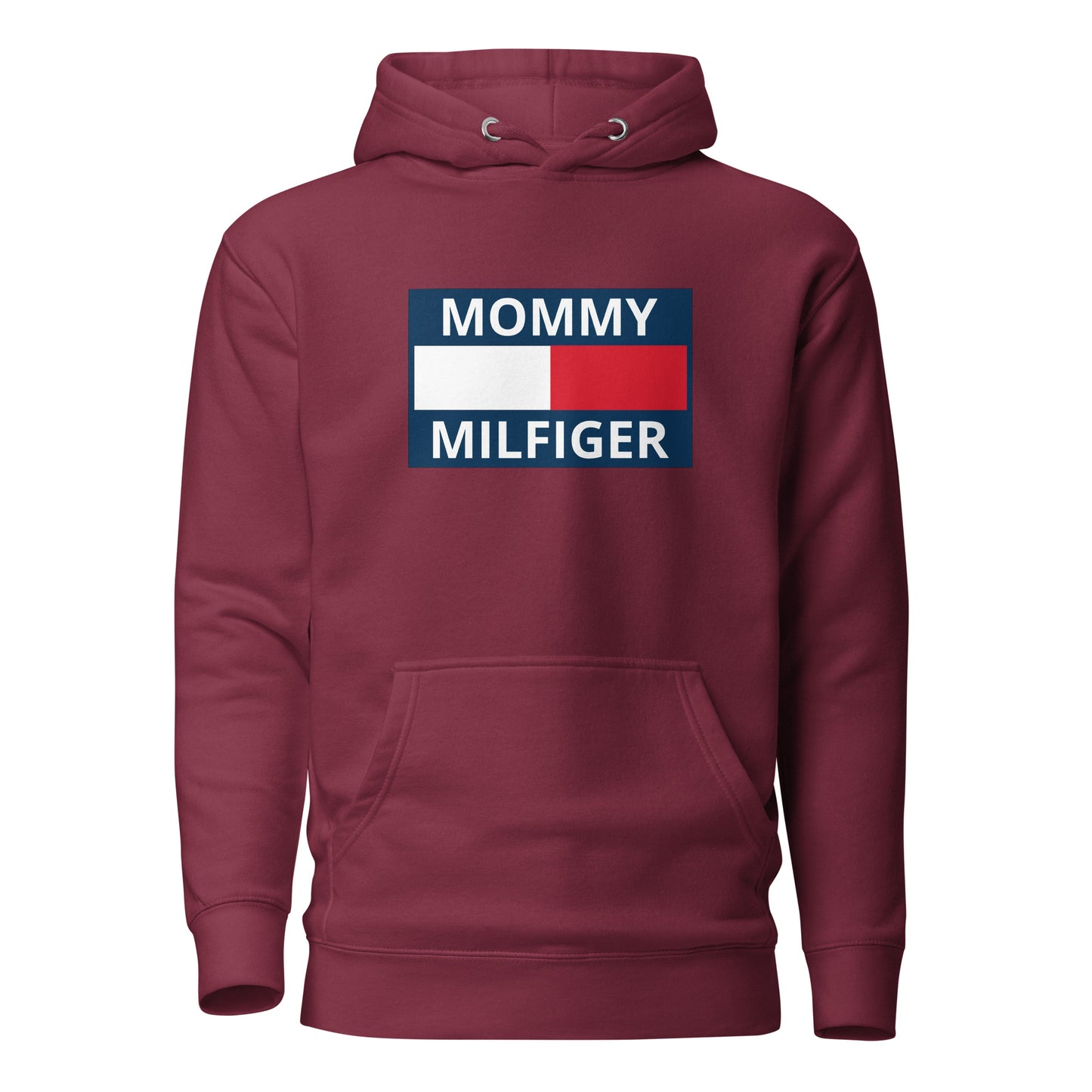 Mommy Milfiger – Unisex Hoodie