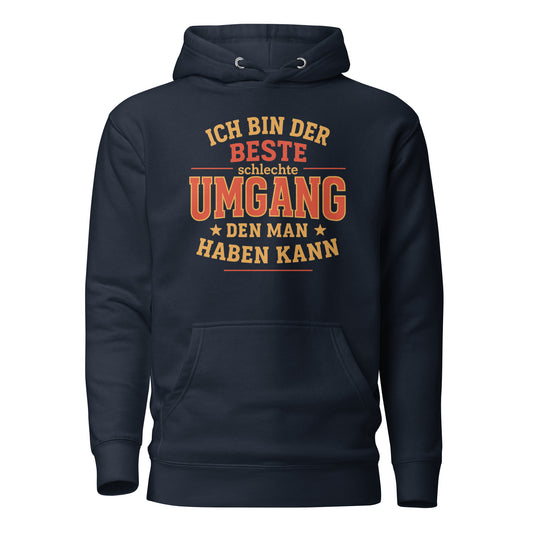 Ich bin der beste schlechte Umgang | Hoodie mit Spruch
