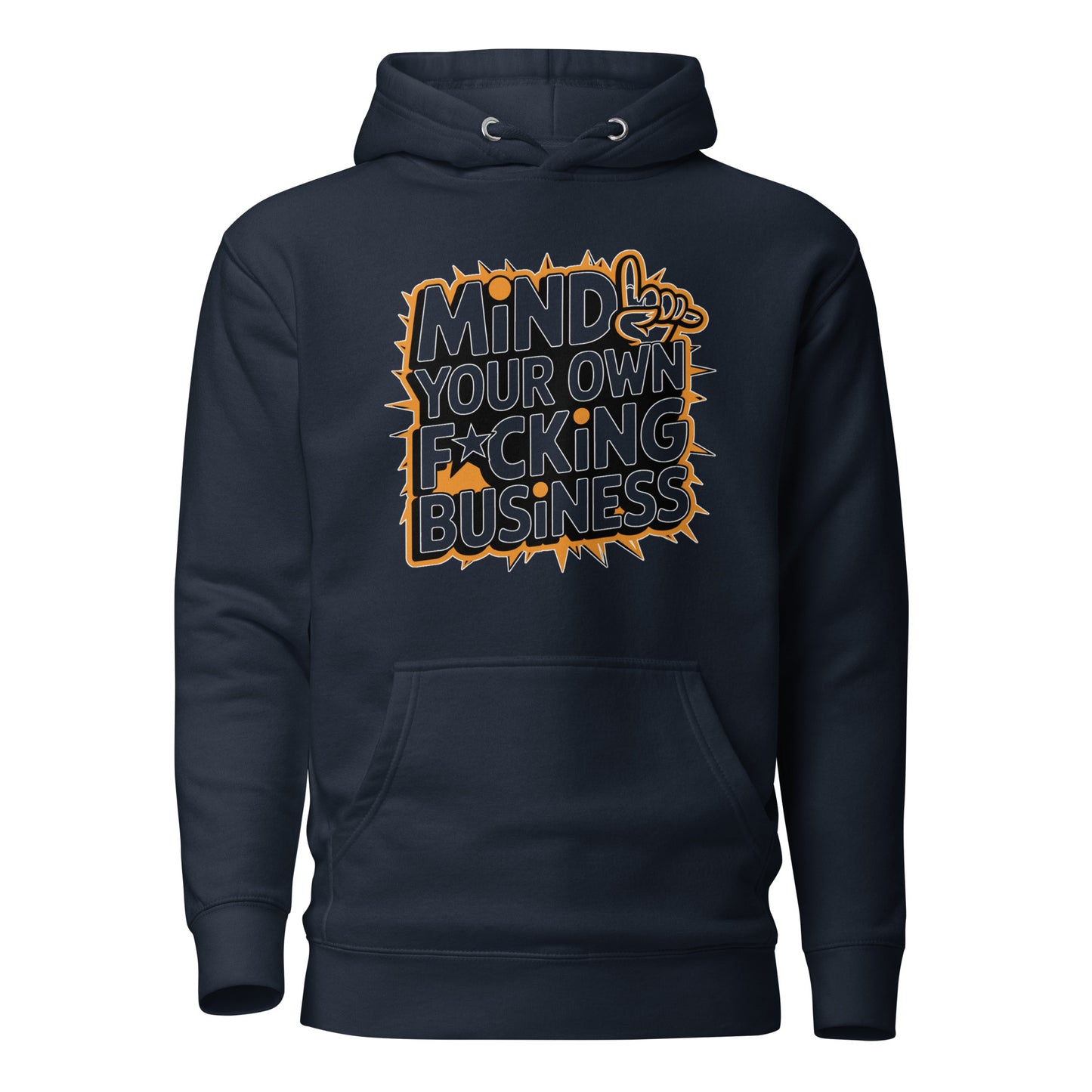 Mind Your Own F*cking Business Hoodie