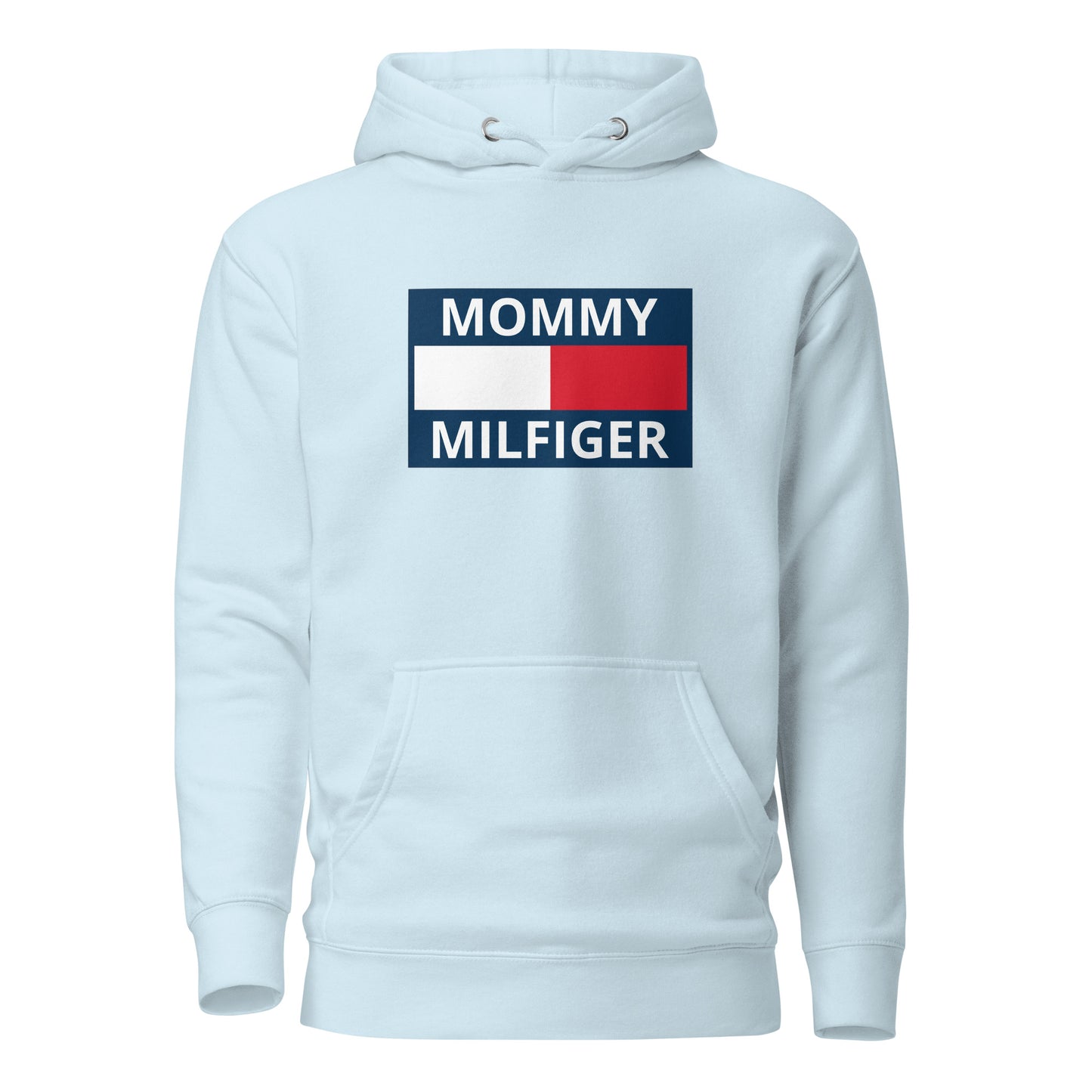 Mommy Milfiger – Unisex Hoodie
