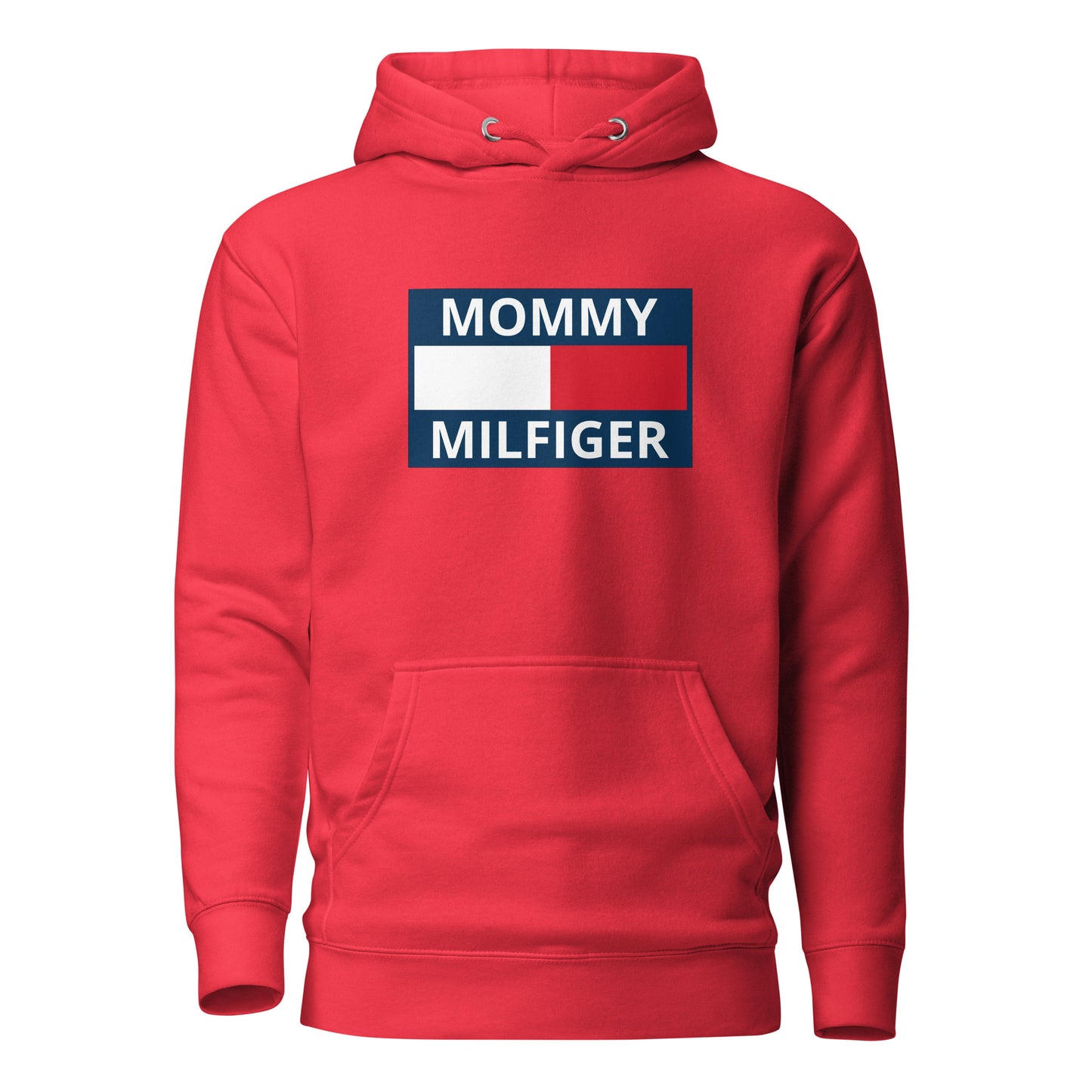 Mommy Milfiger – Unisex Hoodie