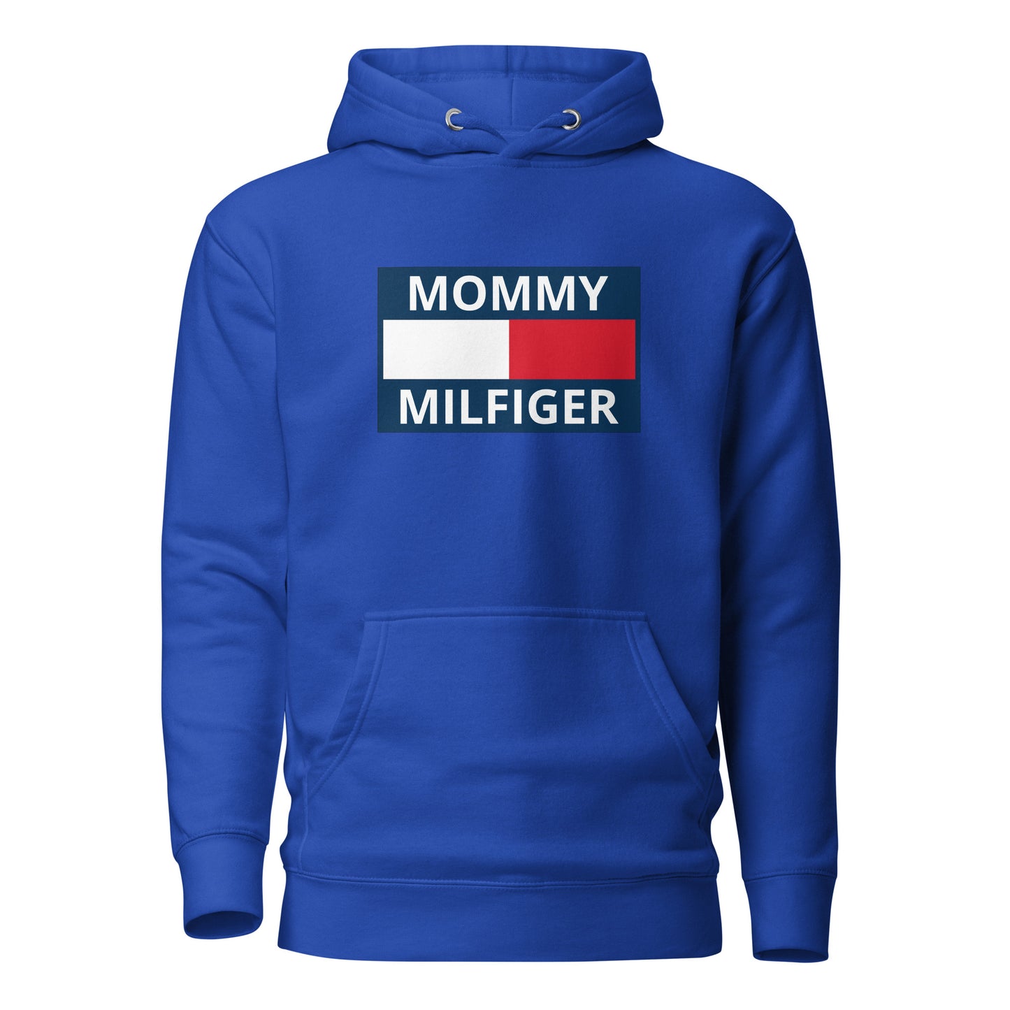 Mommy Milfiger – Unisex Hoodie
