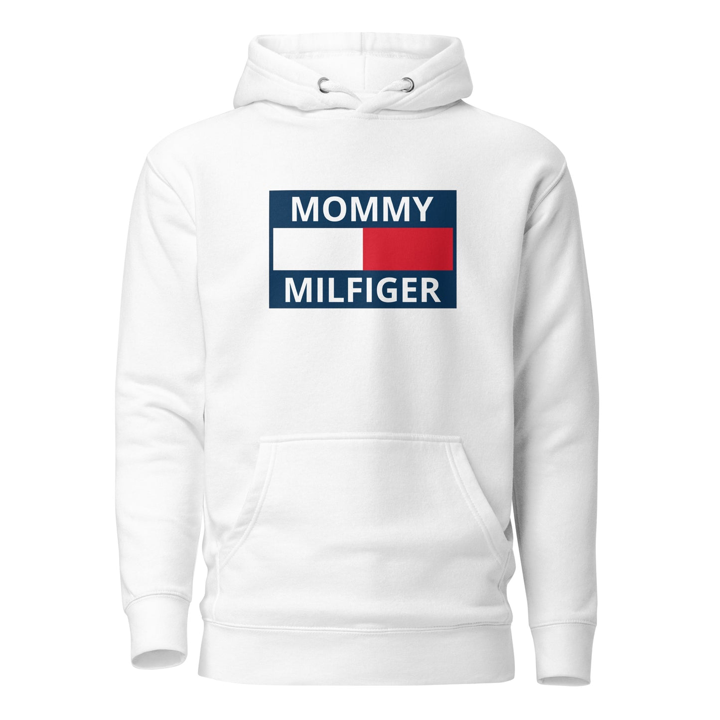 Mommy Milfiger – Unisex Hoodie