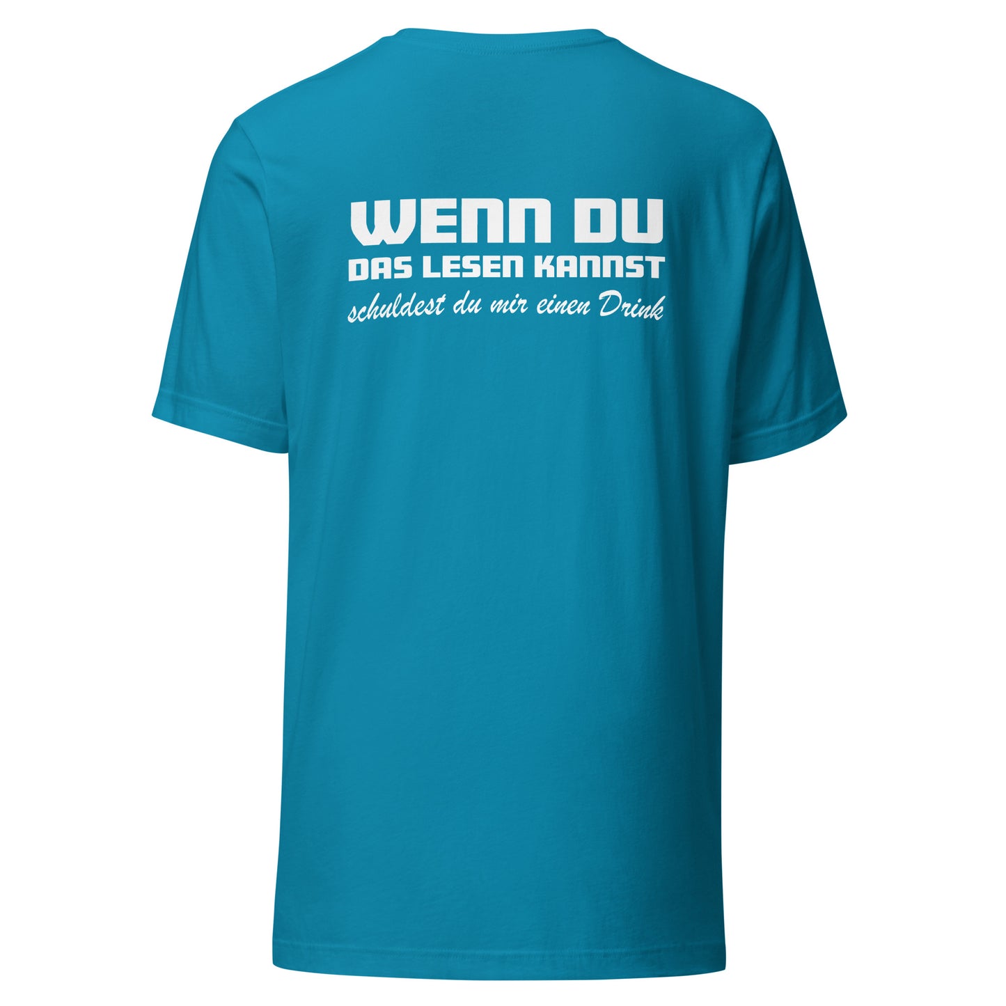 Wenn du das lesen kannst - Unisex Shirt (Backprint)