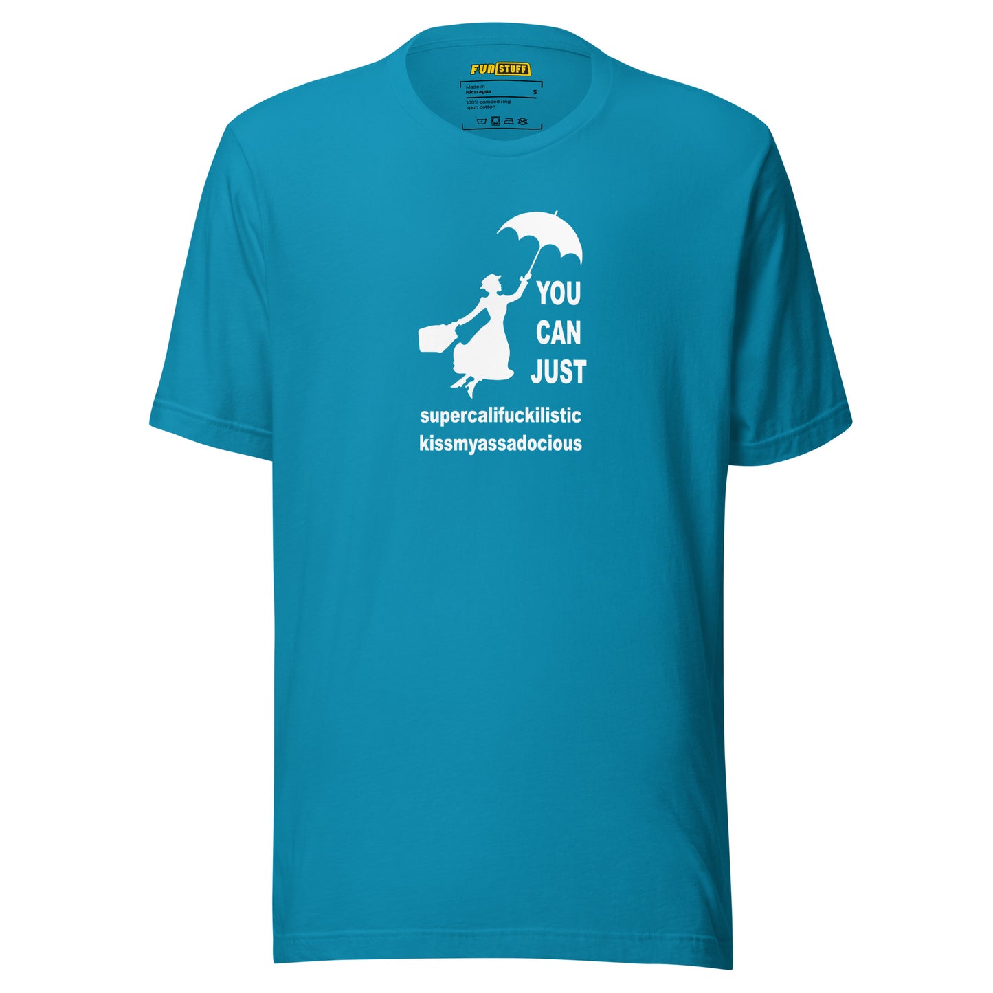 You Can Just – Kissmyassadocious - unisex shirt