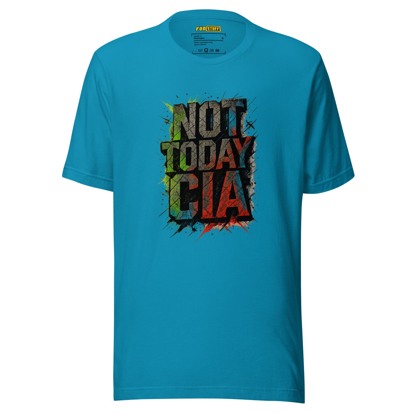 Not Today CIA - Unisex-T-Shirt