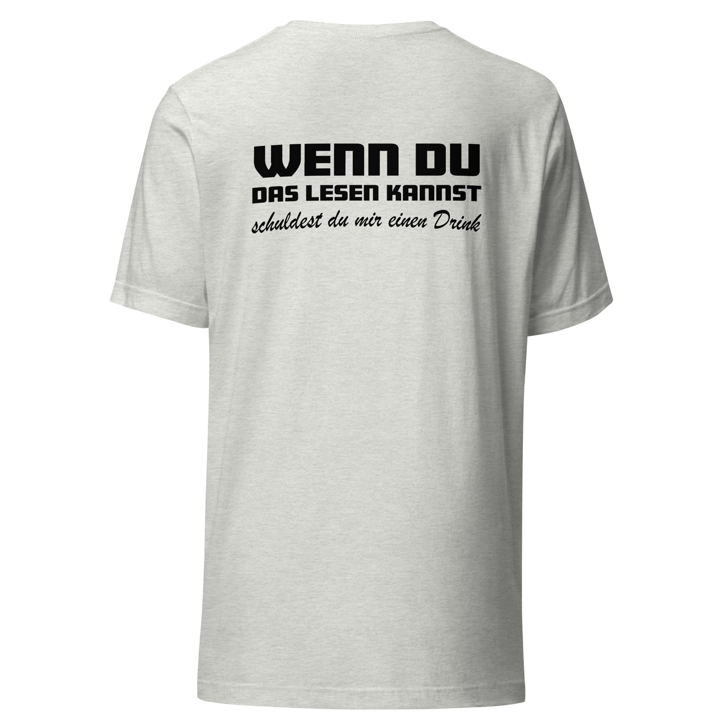 Wenn du das lesen kannst - Unisex Shirt (Backprint)