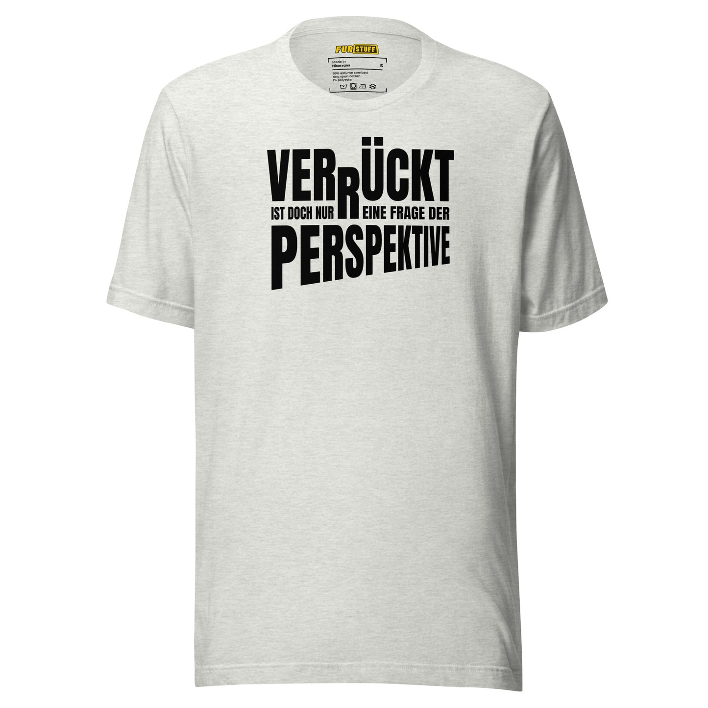 Crazy? Just a question of perspective – T-Shirt