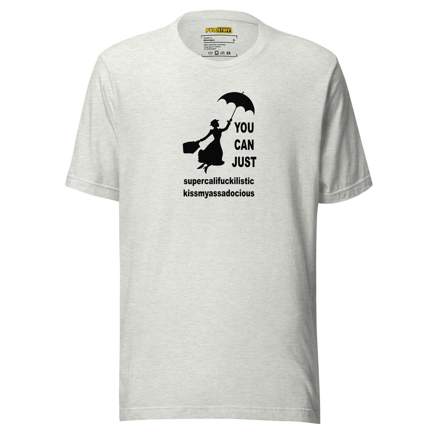 You Can Just – Kissmyassadocious - unisex shirt