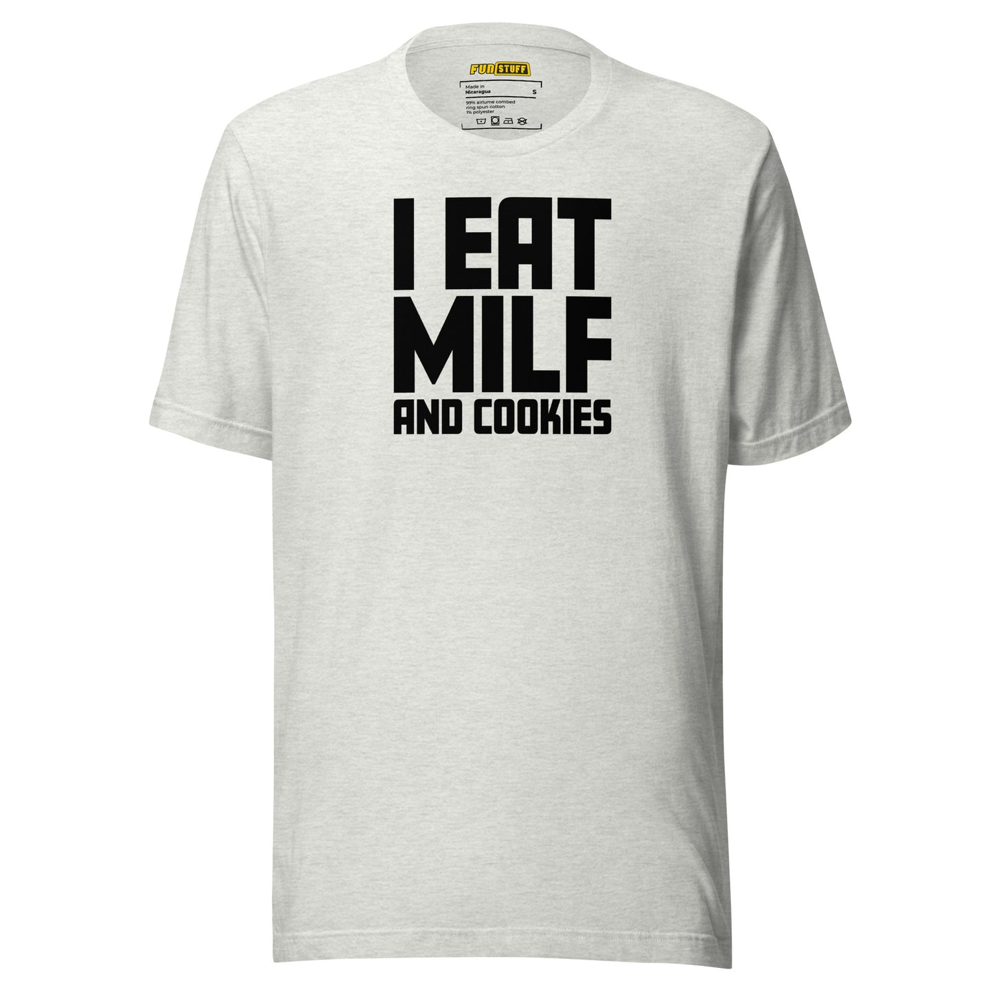 I Eat MILF and Cookies – Shirt