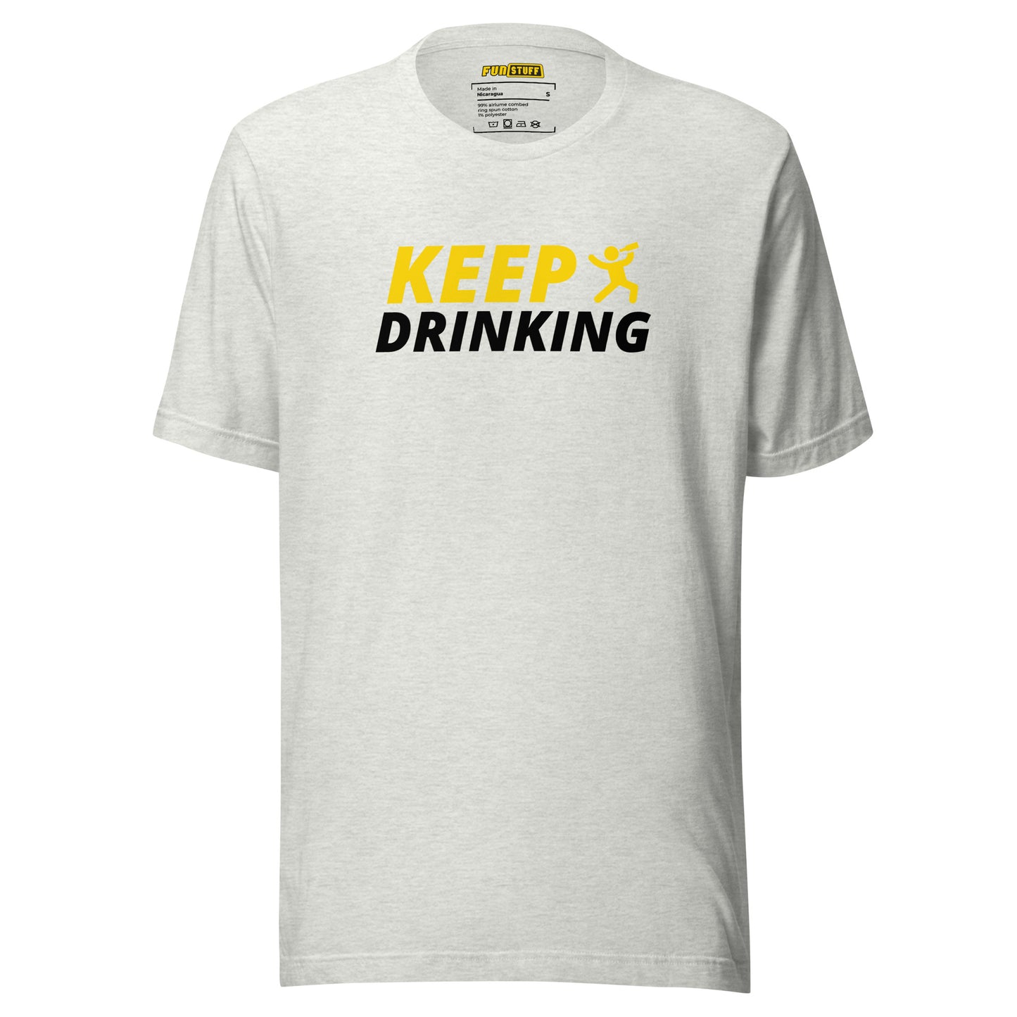 Keep Drinking - Unisex-T-Shirt
