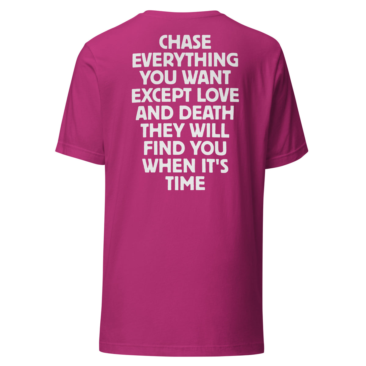 Chase Everything You Want – Statement T-Shirt (Backprint) – Rückansicht