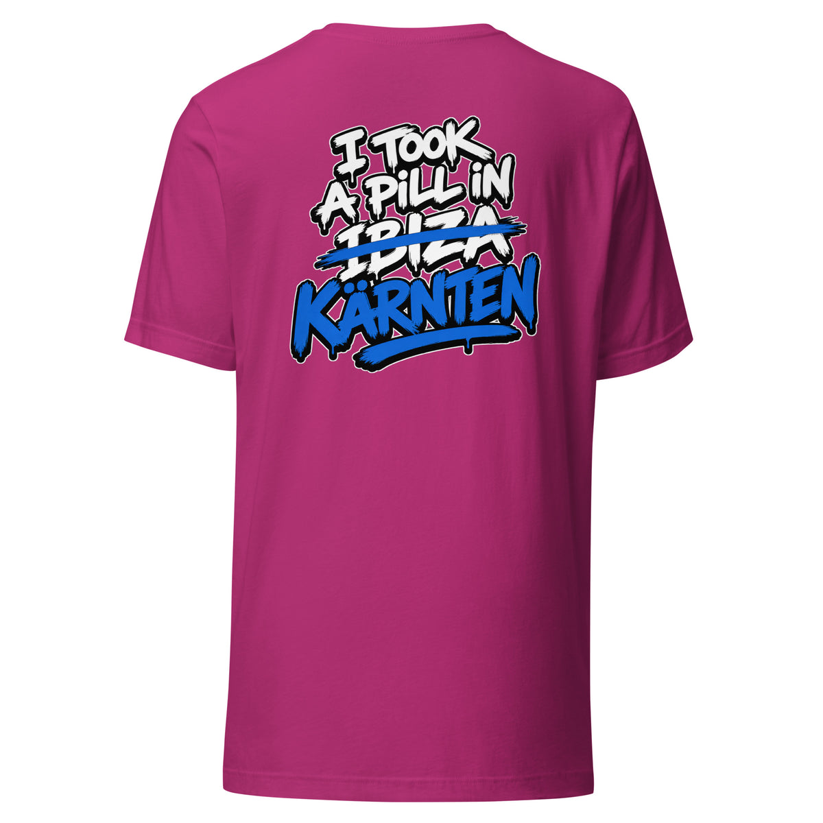 I Took A Pill In Kärnten – Unisex T-Shirt Backprint – Rückansicht
