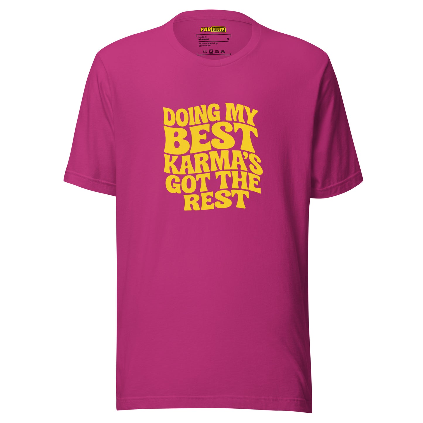 Doing my best – Karma’s got the rest – Unisex T-Shirt