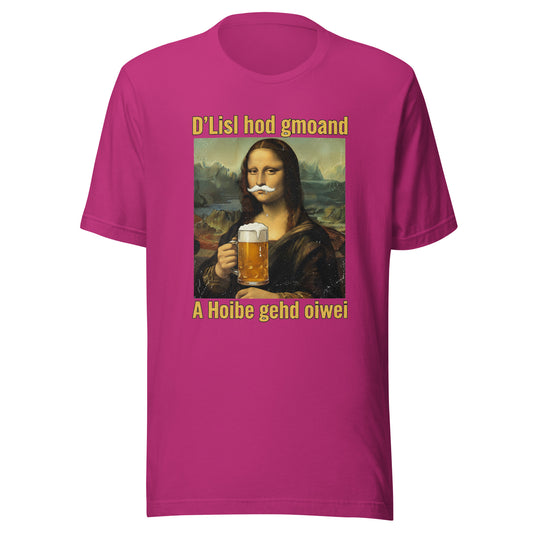 D’Lisl hod gmoand – A Hoibe gehd oiwei – Unisex T-Shirt