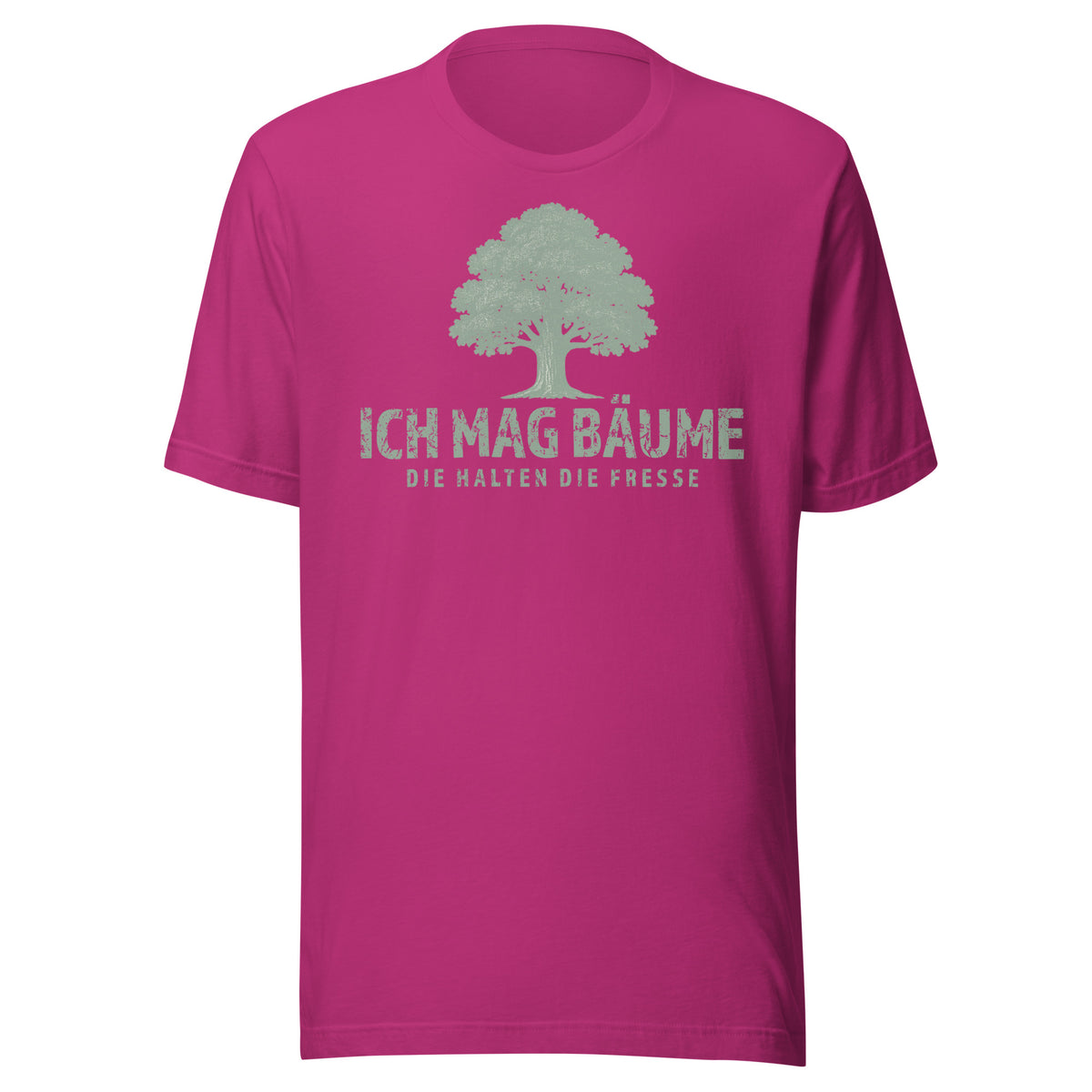 Ich mag Bäume – Die halten die Fresse – Unisex T-Shirt – Vorderansicht