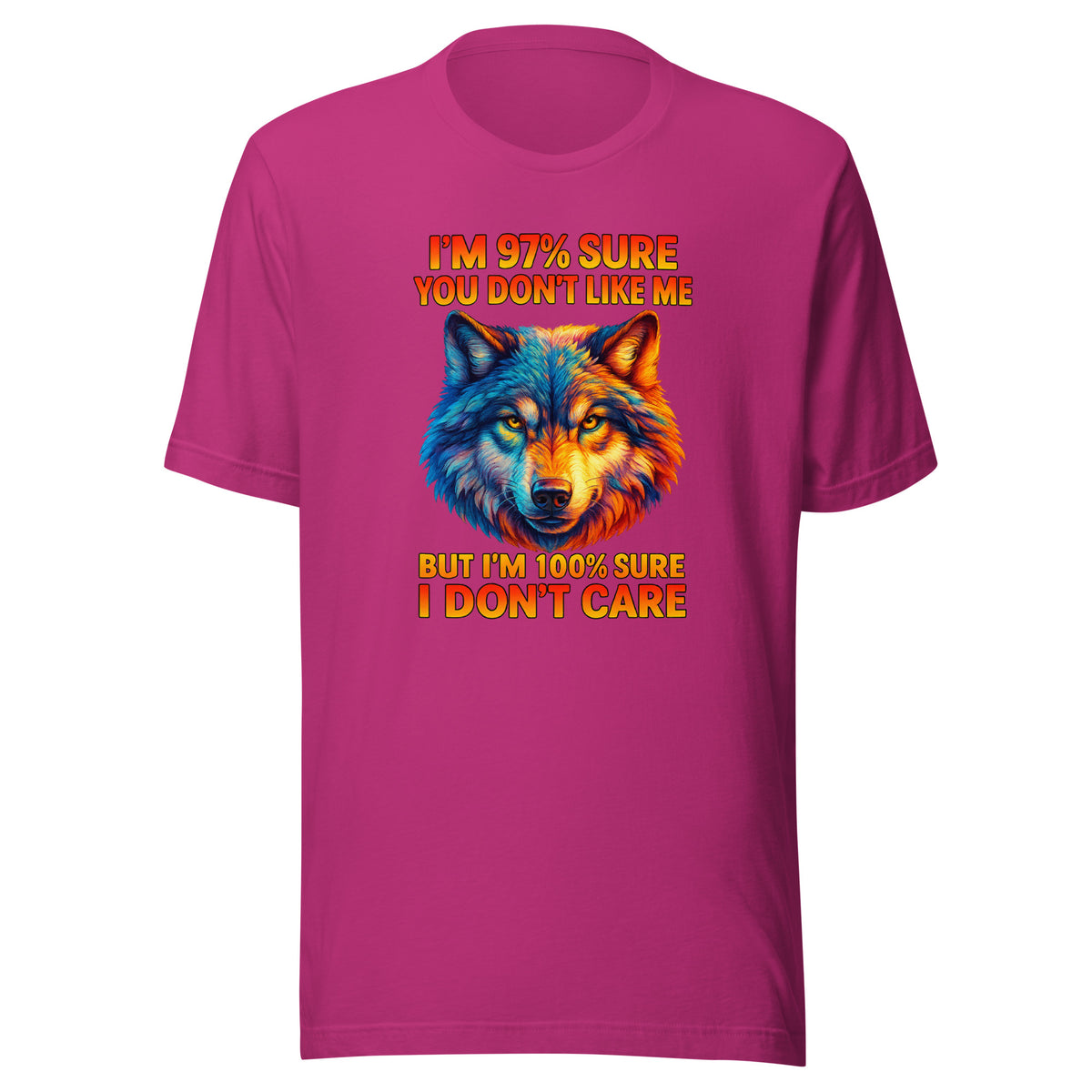I’m 97% Sure You Don’t Like Me – Unisex T-Shirt – Vorderansicht
