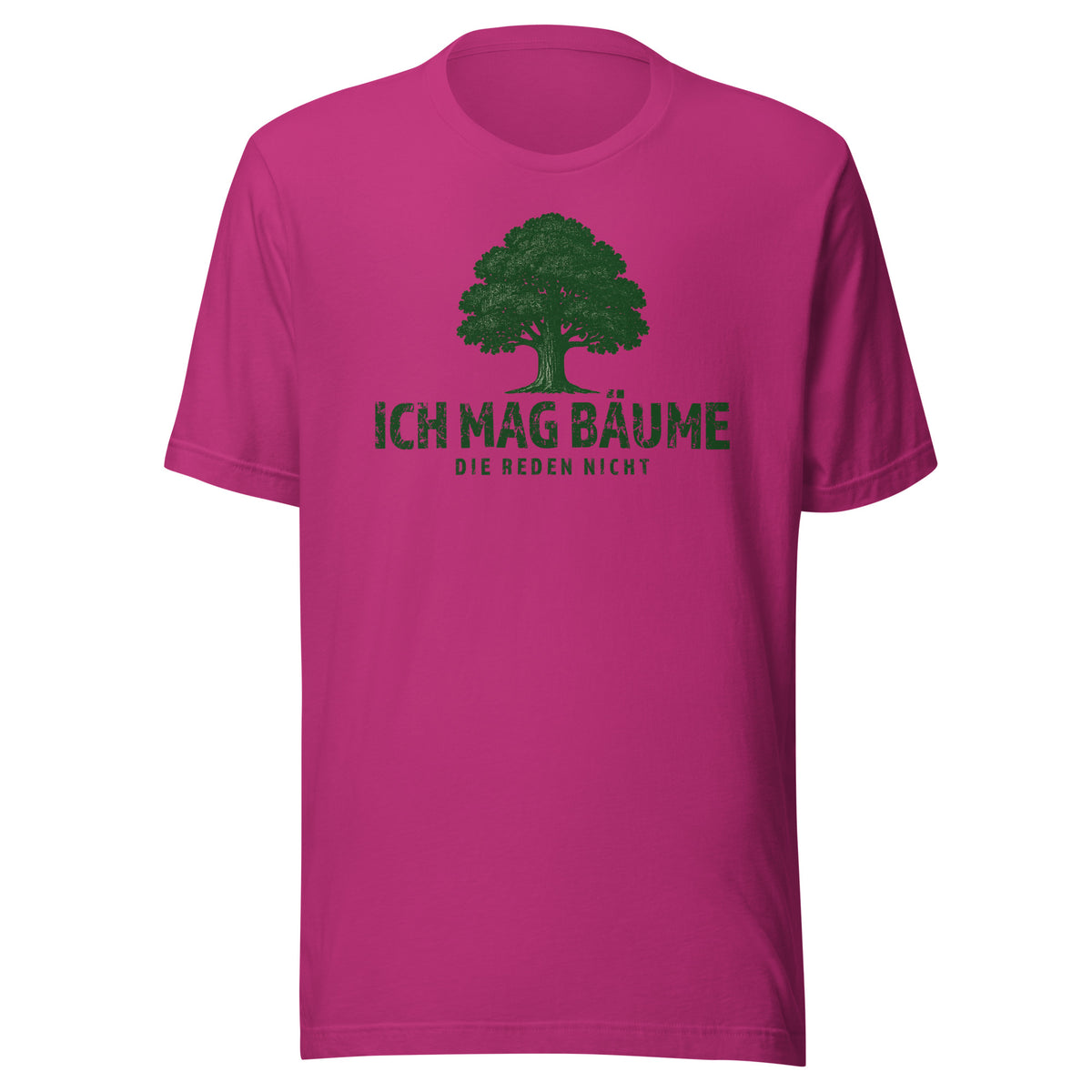 Ich mag Bäume – Die reden nicht – Unisex T-Shirt – Vorderansicht
