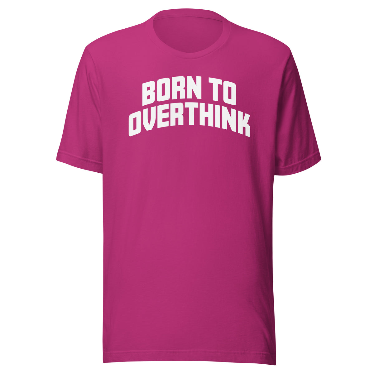 Born to Overthink – Unisex T-Shirt – Vorderansicht