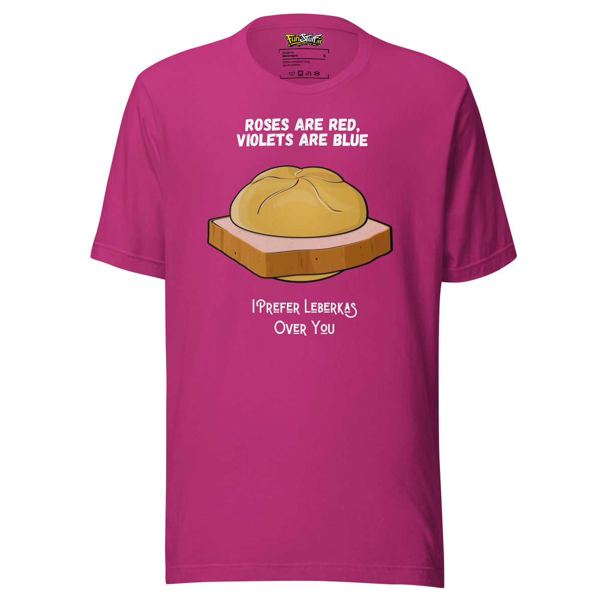 Roses Are Red – I Prefer Leberkas Over You – Unisex T-Shirt – Vorderansicht